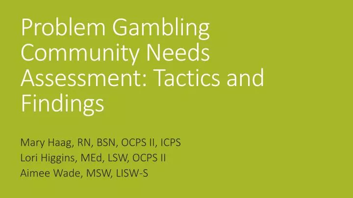 problem gambling community needs assessment tactics and findings