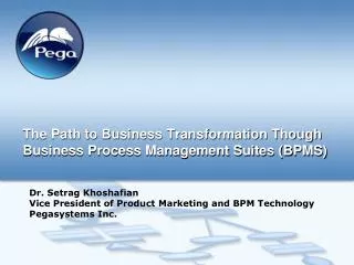 The Path to Business Transformation Though Business Process Management Suites (BPMS)