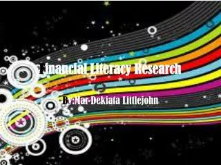 F inancial Literacy Research