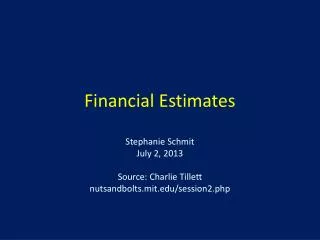 Financial Estimates