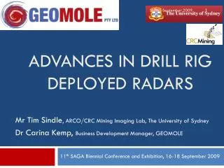 ADVANCES IN DRILL RIG DEPLOYED RADARS