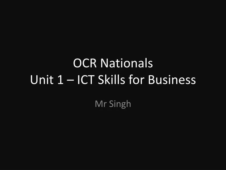 ocr nationals unit 1 ict skills for business