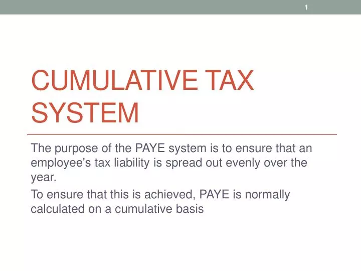 cumulative tax system