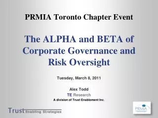 PRMIA Toronto Chapter Event The ALPHA and BETA of Corporate Governance and Risk Oversight