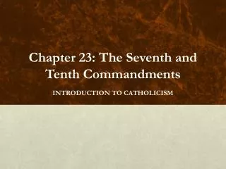 Chapter 23: The Seventh and Tenth Commandments