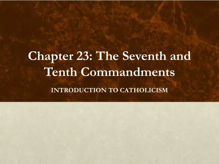 chapter 23 the seventh and tenth commandments