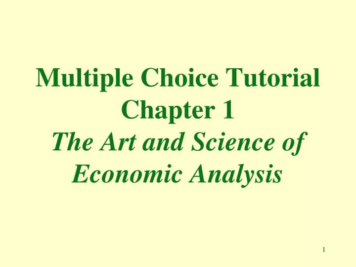 multiple choice tutorial chapter 1 the art and science of economic analysis