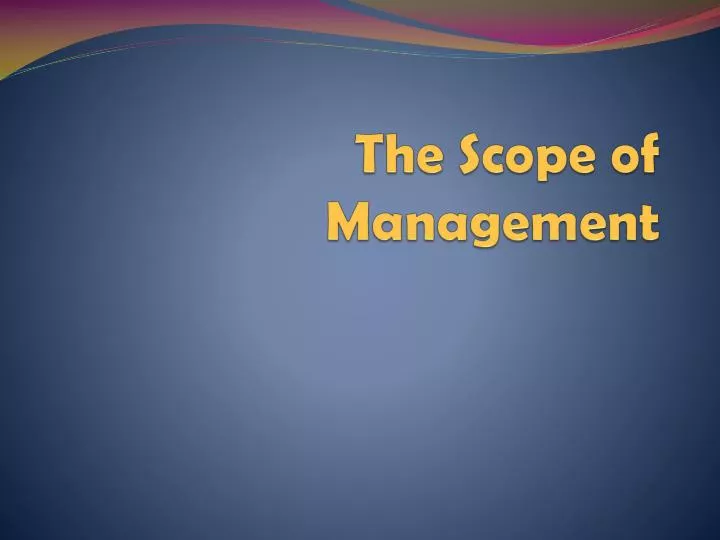 the scope of management