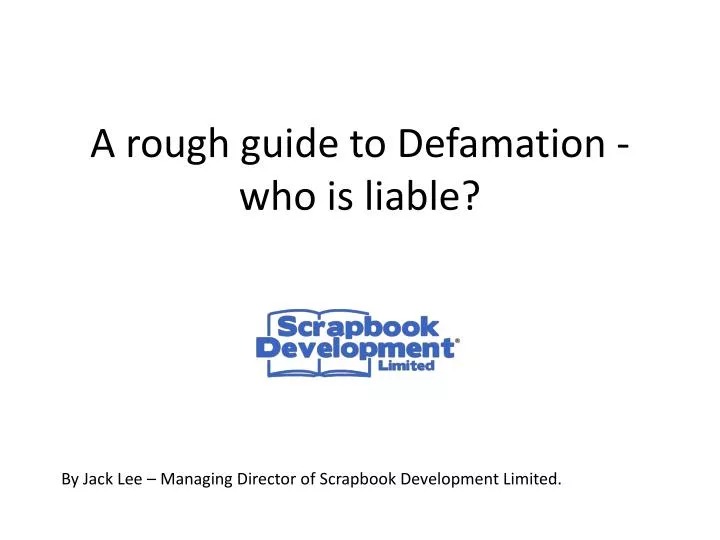 a rough guide to defamation who is liable