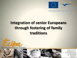 Integration of senior Europeans through fostering of family traditions