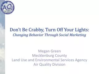 Don’t Be Crabby, Turn Off Your Lights: Changing Behavior Through Social Marketing