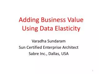 Adding Business Value Using Data Elasticity