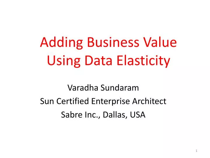 adding business value using data elasticity