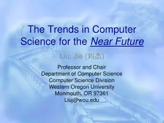 The Trends in Computer Science for the Near Future