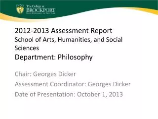 2012-2013 Assessment Report School of Arts, Humanities, and Social Sciences Department: Philosophy