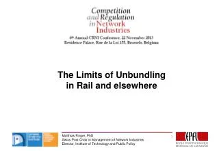 The Limits of Unbundling in Rail and elsewhere