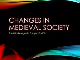 changes in medieval society