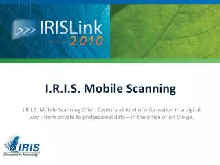 I.R.I.S. Mobile Scanning