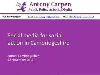 Social media for social action in Cambridgeshire Sutton, Cambridgeshire 22 November 2013