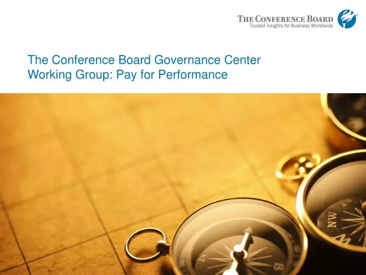 the conference board governance center working group pay for performance