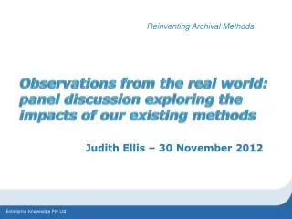 Observations from the real world: panel discussion exploring the impacts of our existing methods