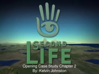 Opening Case Study Chapter 2 By: Kelvin Johnston