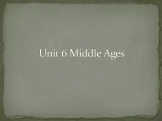 Unit 6 Middle Ages