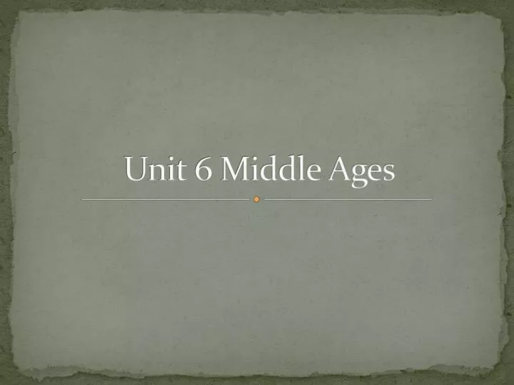 unit 6 middle ages