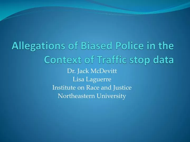 allegations of biased police in the context of traffic stop data