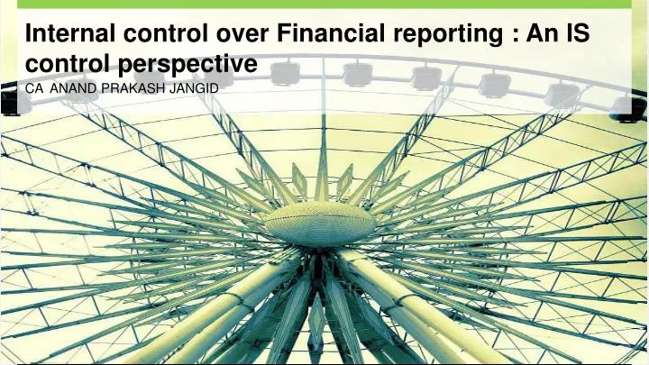 internal control over financial reporting an is control perspective