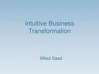 Intuitive Business Transformation