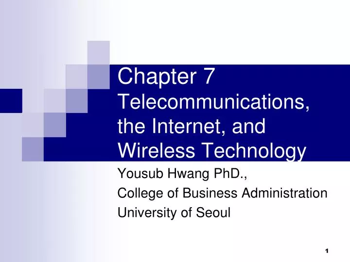 chapter 7 telecommunications the internet and wireless technology