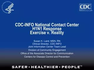 CDC-INFO National Contact Center H1N1 Response Exercise v. Reality