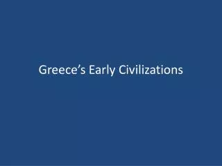 greece s early civilizations