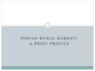 Indian Rural Market : A Brief Profile