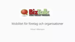 Mobilitet för företag och organisationer Mikael Håkansson