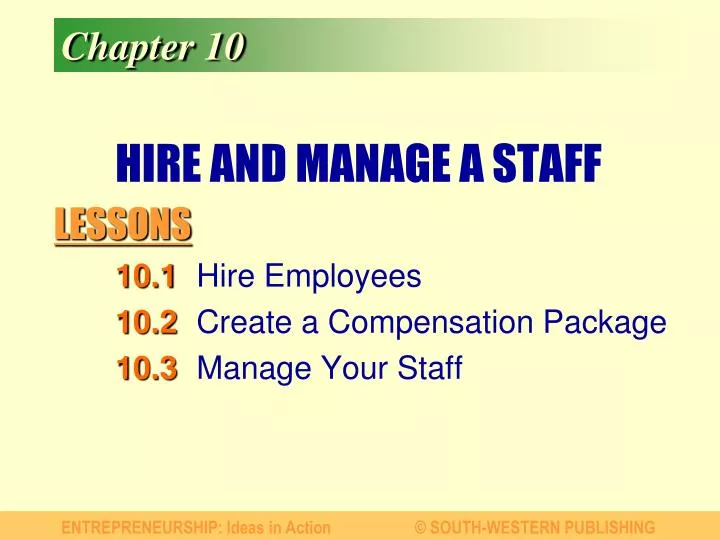 hire and manage a staff