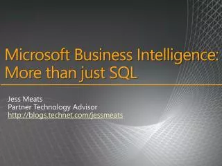 Microsoft Business Intelligence: More than just SQL