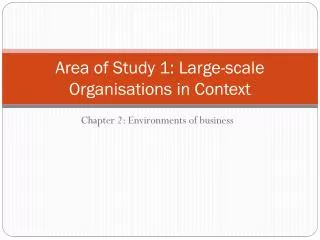 Area of Study 1: Large-scale Organisations in Context