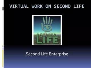 Virtual Work On Second Life