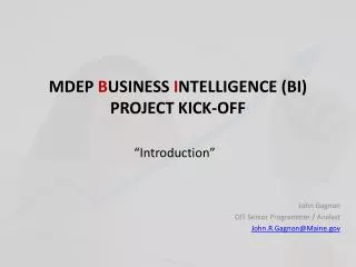 MDEP B USINESS I NTELLIGENCE (BI) PROJECT KICK-OFF