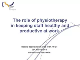 The role of physiotherapy in keeping staff healthy and productive at work -