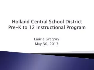 Holland Central School District Pre-K to 12 Instructional Program