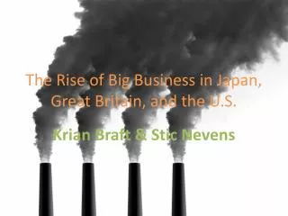 The Rise of Big Business in Japan, Great Britain, and the U.S.