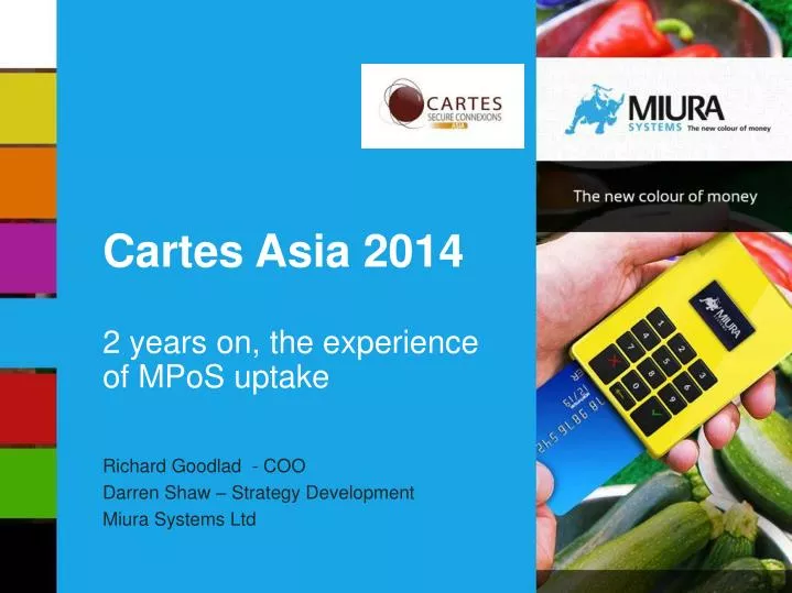 cartes asia 2014 2 years on the experience of mpos uptake