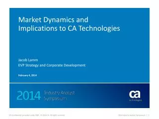 Market Dynamics and Implications to CA Technologies