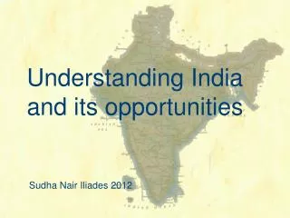 Understanding India and its opportunities