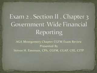 Exam 2 . Section II . Chapter 3 Government-Wide Financial Reporting