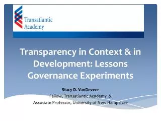 Transparency in Context &amp; in Development: Lessons Governance Experiments