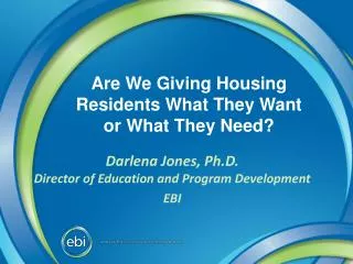 Are We Giving Housing Residents What They Want or What They Need?